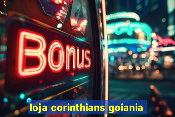 loja corinthians goiania